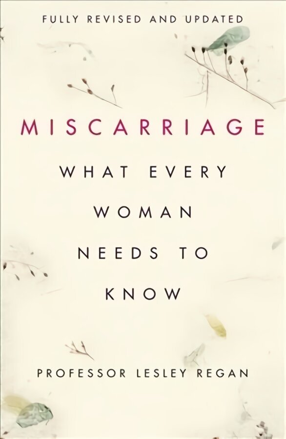 Miscarriage: What every Woman needs to know цена и информация | Eneseabiraamatud | kaup24.ee