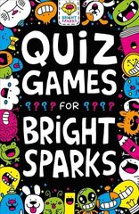 Quiz Games for Bright Sparks: Ages 7 to 9 hind ja info | Noortekirjandus | kaup24.ee