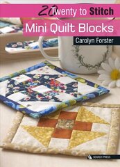 20 to Stitch: Mini Quilt Blocks цена и информация | Книги о питании и здоровом образе жизни | kaup24.ee
