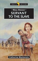 Mary Slessor: Servant to the Slave цена и информация | Книги для подростков и молодежи | kaup24.ee