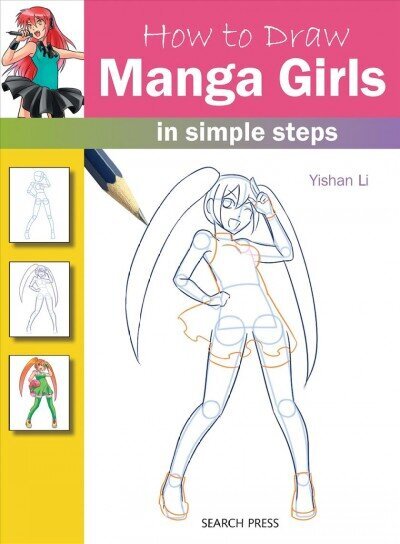 How to Draw: Manga Girls: In Simple Steps hind ja info | Tervislik eluviis ja toitumine | kaup24.ee