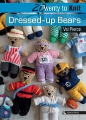 20 to Knit: Dressed-up Bears цена и информация | Книги о питании и здоровом образе жизни | kaup24.ee
