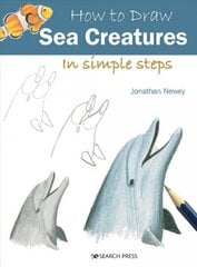 How to Draw: Sea Creatures: In Simple Steps hind ja info | Kunstiraamatud | kaup24.ee