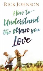 How to Understand the Man You Love Repackaged Edition цена и информация | Духовная литература | kaup24.ee