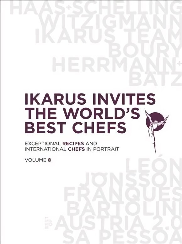 Ikarus Invites the World's Best Chefs: Exceptional Recipes and International Chefs in Portrait: Volume 8 hind ja info | Retseptiraamatud  | kaup24.ee