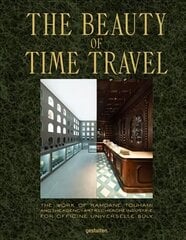 Beauty of Time Travel: Officine Universelle Buly and the Work of Ramdane Touhami цена и информация | Книги об искусстве | kaup24.ee