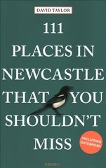 111 Places in Newcastle That You Shouldn't Miss цена и информация | Путеводители, путешествия | kaup24.ee