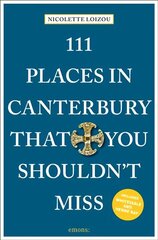 111 Places in Canterbury That You Shouldn't Miss цена и информация | Путеводители, путешествия | kaup24.ee