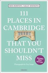 111 Places in Cambridge That You Shouldn't Miss Revised edition цена и информация | Путеводители, путешествия | kaup24.ee