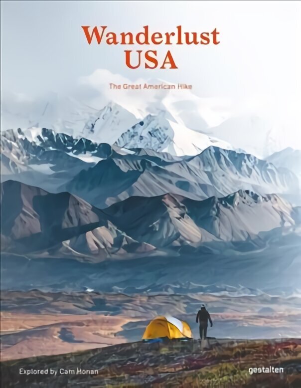 Wanderlust USA: The Great American Hike hind ja info | Reisiraamatud, reisijuhid | kaup24.ee