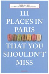 111 Places in Paris That You Shouldn't Miss цена и информация | Путеводители, путешествия | kaup24.ee