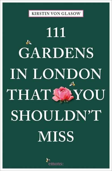 111 Gardens in London That You Shouldn't Miss hind ja info | Aiandusraamatud | kaup24.ee