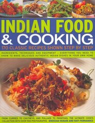 Indian Food and Cooking: 170 Classic Recipes Shown Step-by-step цена и информация | Книги рецептов | kaup24.ee