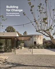 Building for Change: The Architecture of Creative Reuse hind ja info | Arhitektuuriraamatud | kaup24.ee