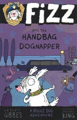 Fizz and the Handbag Dognapper цена и информация | Книги для подростков и молодежи | kaup24.ee