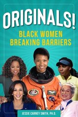 Originals!: Black Women Breaking Barriers цена и информация | Книги по социальным наукам | kaup24.ee
