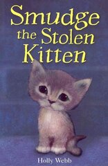 Smudge the Stolen Kitten цена и информация | Книги для подростков и молодежи | kaup24.ee