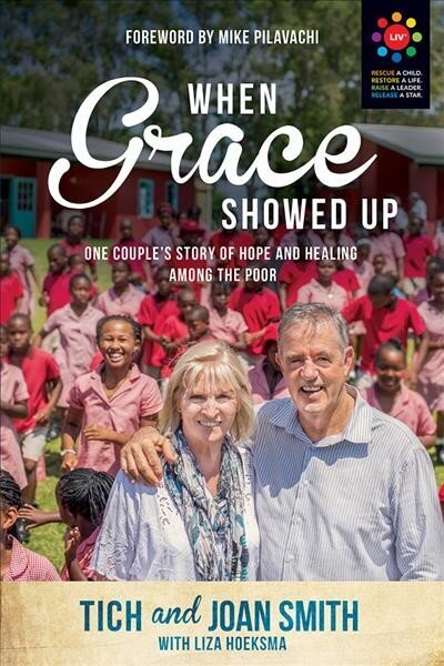 When Grace Showed Up: One Couple's Story of Hope and Healing Among the Poor hind ja info | Usukirjandus, religioossed raamatud | kaup24.ee