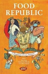 Food Republic: A Singapore Literary Banquet цена и информация | Книги рецептов | kaup24.ee