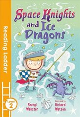 Space Knights and Ice Dragons цена и информация | Книги для подростков и молодежи | kaup24.ee