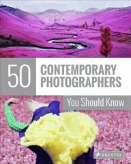 50 Contemporary Photographers You Should Know цена и информация | Книги по фотографии | kaup24.ee