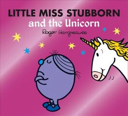 Little Miss Stubborn and the Unicorn цена и информация | Книги для подростков и молодежи | kaup24.ee