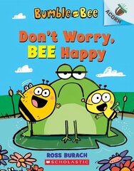 Bumble and Bee: Don't Worry, Bee Happy hind ja info | Väikelaste raamatud | kaup24.ee