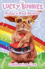 Lucky Bunnies 4: Ruby's Red Skates цена и информация | Книги для подростков и молодежи | kaup24.ee