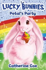 Lucky Bunnies, Book 2: Petal`s Party hind ja info | Noortekirjandus | kaup24.ee