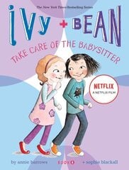 Ivy and Bean Take Care of the Babysitter: Book 4: Book 4 цена и информация | Книги для подростков и молодежи | kaup24.ee