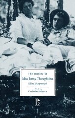 History of Miss Betsy Thoughtless New edition hind ja info | Fantaasia, müstika | kaup24.ee
