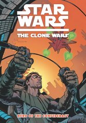 Star Wars - The Clone Wars: Hero of the Confederacy hind ja info | Fantaasia, müstika | kaup24.ee