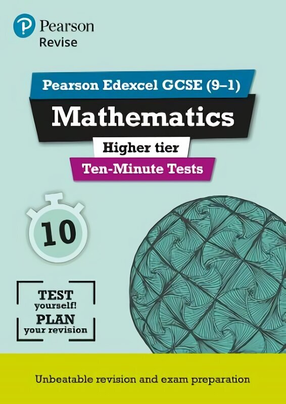 Pearson REVISE Edexcel GCSE Maths Higher Ten-Minute Tests - 2023 and 2024 exams: for home learning, 2022 and 2023 assessments and exams hind ja info | Noortekirjandus | kaup24.ee