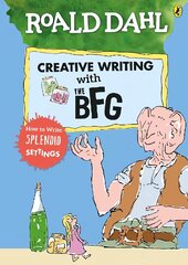 Roald Dahl's Creative Writing with The BFG: How to Write Splendid Settings цена и информация | Книги для подростков и молодежи | kaup24.ee