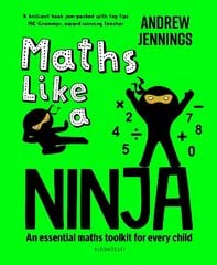 Maths Like a Ninja: An essential maths toolkit for every child цена и информация | Книги для подростков и молодежи | kaup24.ee