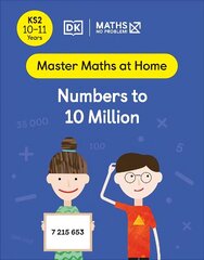 Maths - No Problem! Numbers to 10 Million, Ages 10-11 (Key Stage 2) цена и информация | Книги для подростков и молодежи | kaup24.ee