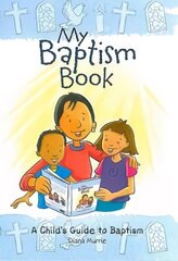 My Baptism Book (paperback): A Child's Guide to Baptism hind ja info | Noortekirjandus | kaup24.ee