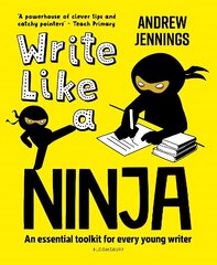 Write Like a Ninja: An essential toolkit for every young writer цена и информация | Книги для подростков и молодежи | kaup24.ee