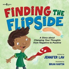 Finding the Flipside: A Story About Changing Your Thoughts from Negative to Positive hind ja info | Noortekirjandus | kaup24.ee