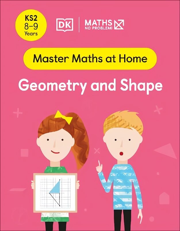 Maths - No Problem! Geometry and Shape, Ages 8-9 (Key Stage 2) цена и информация | Noortekirjandus | kaup24.ee