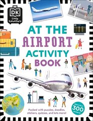 At the Airport Activity Book: Includes more than 300 Stickers hind ja info | Noortekirjandus | kaup24.ee