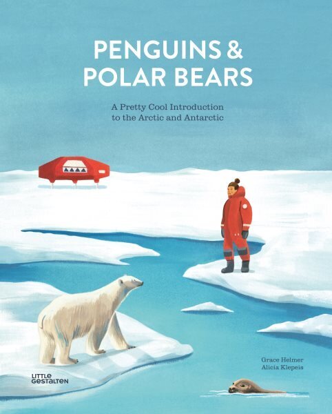 Penguins & Polar Bears: A pretty cool introduction to the Arctic and Antarctic цена и информация | Noortekirjandus | kaup24.ee