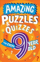 Amazing Puzzles and Quizzes for Every 9 Year Old цена и информация | Книги для подростков и молодежи | kaup24.ee