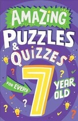 Amazing Puzzles and Quizzes for Every 7 Year Old hind ja info | Noortekirjandus | kaup24.ee