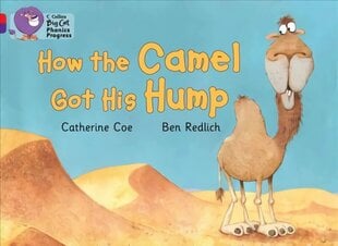 How the Camel Got His Hump: Band 02a Red A/Band 08 Purple, How the Camel Got His Hump: Band 02a Red A/Band 08 Purple цена и информация | Книги для подростков и молодежи | kaup24.ee