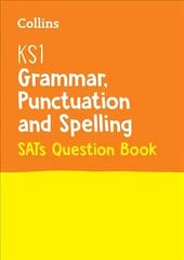 KS1 Grammar, Punctuation and Spelling SATs Practice Question Book: For the 2023 Tests цена и информация | Книги для подростков и молодежи | kaup24.ee