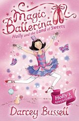 Holly and the Land of Sweets, Book 18 hind ja info | Noortekirjandus | kaup24.ee