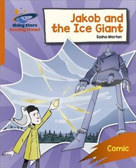 Reading Planet: Rocket Phonics - Target Practice - Jakob and the Ice Giant - Orange hind ja info | Noortekirjandus | kaup24.ee