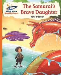 Reading Planet - The Samurai's Brave Daughter - Orange: Galaxy цена и информация | Книги для подростков и молодежи | kaup24.ee