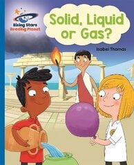 Reading Planet - Solid, Liquid or Gas? - Blue: Galaxy цена и информация | Книги для подростков и молодежи | kaup24.ee